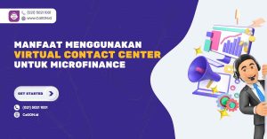 Manfaat Menggunakan Virtual Contact Center untuk Microfinance