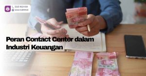Peran Contact Center dalam Industri Keuangan